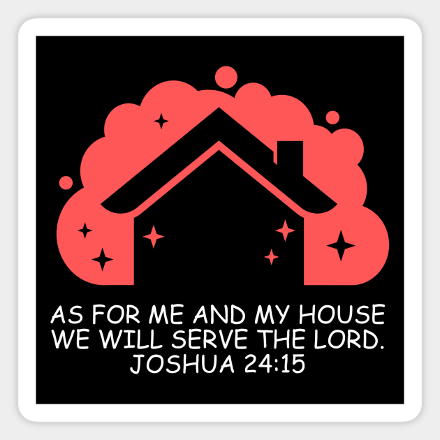 As For Me And My House We Will Serve The Lord | Bible Verse Joshua 24:15 Magnet by All Things Gospel